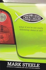 Christianish: What If We're Not Really Following Jesus at All?