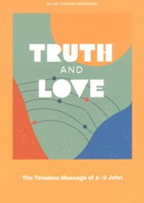 Truth and Love, Teen Devotional