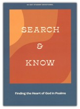 Search and Know - Teen Devotional: Finding the Heart of God in Psalms