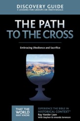 The Path to the Cross Discovery  Guide: Embracing Obedience and Sacrifice - eBook