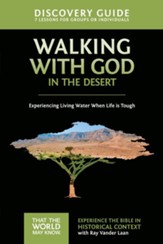 Walking with God in the Desert Discovery Guide: Experiencing Living Water When Life is Tough - eBook