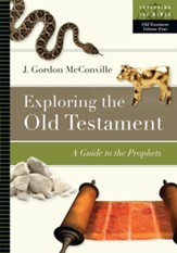 Exploring the Old Testament, Volume 4: A Guide to the Prophets - eBook