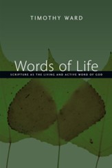 Words of Life: Scripture as the Living and Active Word of God - eBook