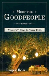 Meet the Goodpeople: Wesley's 7 Ways to Share Faith - eBook