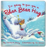 I'm Going to Give You a Polar Bear Hug!: A Padded Board Book