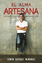 El Alma Artesana: Convierte Tu Vida en una Obra de Arte - eBook