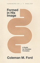 Formed in His Image: A Guide to Christian Formation