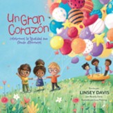 Un Gran Corazon (One Big Heart: A Celebration of Being More Alike than Different)