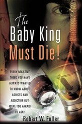 The Baby King Must Die!