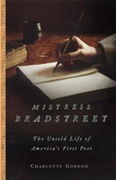 Mistress Bradstreet: The Untold Life of America's First Poet - eBook