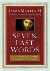 Seven Last Words: Meditations on the Final Sayings of Jesus from the Cross - eBook