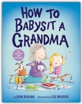 How to Babysit a Grandma