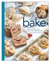 Bake from Scratch (Vol 4): Artisan  Recipes for the Home Baker