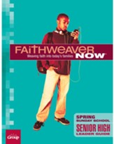 FaithWeaver NOW Senior High Leader Guide, Spring 2024