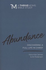 Abundance: Discovering a Full Life in Christ