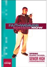 FaithWeaver NOW Senior High Handbook, Spring 2024