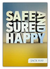 Safe, Sure and Happy