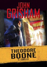 Theodore Boone #7: El cómplice   (Theodore Boone #7: The Accomplice)