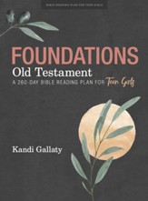 Foundations: Old Testament - Teen Girls' Devotional: A 260-Day Bible Reading Plan for Teen Girls