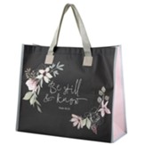 Be Still & Know Tote Bag
