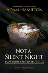 Not a Silent Night Youth Study Book: Mary Looks Back to Bethlehem - eBook