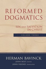 Reformed Dogmatics : Volume 3: Sin and Salvation in Christ - eBook