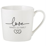 Love Makes Us Family Cafe Mug