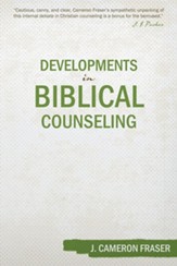 Developments in Biblical Counseling - eBook