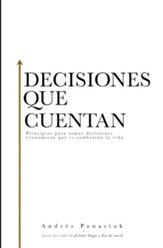 Decisiones que cuentan: Principios para tomar decisiones economicas que te cambiaran la vida - eBook