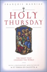 Holy Thursday: The Night that Changed the World