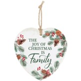 The Joy of Christmas is Family, Heart Ornament