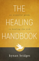 The Healing Handbook: An Essential Guide to Healing the Sick - eBook