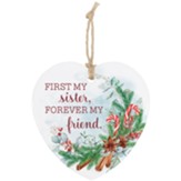 First My Sister, Forever My Friend, Heart Ornament