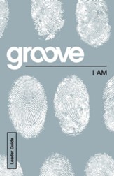 Groove Bible Studies: I Am Leader Guide - eBook