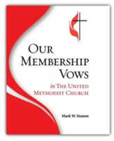 Our Membership Vows in The United Methodist Church