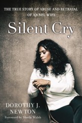 Silent Cry: The True Story of Abuse and Betrayal of an NFL Wife - eBook