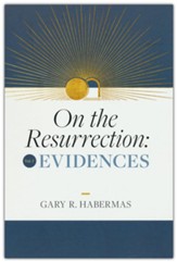 On the Resurrection, Volume 1: Evidences