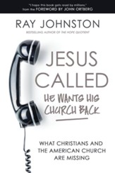 Jesus Called - He Wants His Church Back: What Christians and the American Church are Missing - eBook