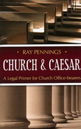 Church and Caesar: A Legal Primer for Church Office-Bearers
