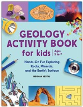 Geology Activity Book For Kids:  Hands-On Fun Exploring Rocks, Minerals, and the Earth's Surface