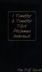 Journible, The 17:18 Series: 1&2 Timothy, Titus, Philemon, Hebrews Journible