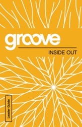 Groove Bible Studies: Inside Out Leader Guide - eBook