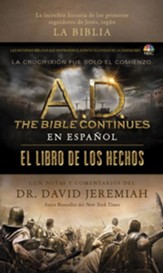 A.D. The Bible Continues EN ESPANOL: El libro de los Hechos: La increible historia de los primeros seguidores de Jesus, segun la Biblia - eBook