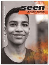 SEEN: Teen Leader's Guide, Year 2 Quarter 1