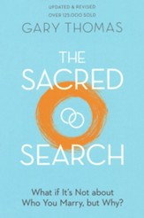 The Sacred Search: What If It's Not About Who You Marry, But Why?