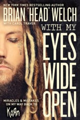 With My Eyes Wide Open: Miracles and Mistakes on My Way Back to KoRn - eBook