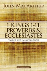 1 Kings 1 to 11, Proverbs, and Ecclesiastes: The Rise and Fall of Solomon - eBook