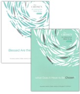 What It Means to Be Chosen Bible Study/Blessed are the  Chosen Bible Study, 2 volumes
