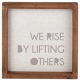 We Rise By Lifting Others Wall Decor