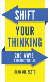 Shift Your Thinking: 200 Ways to Improve Your Life - eBook